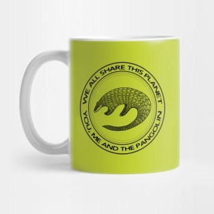 Pangolin - We All Share This Planet - endangered animal design Mug